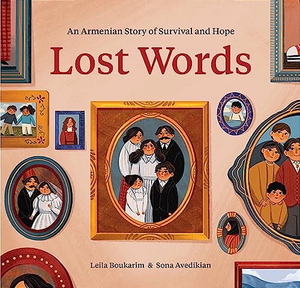 Lost Words: An Armenian Story Of Survival And Hope-..