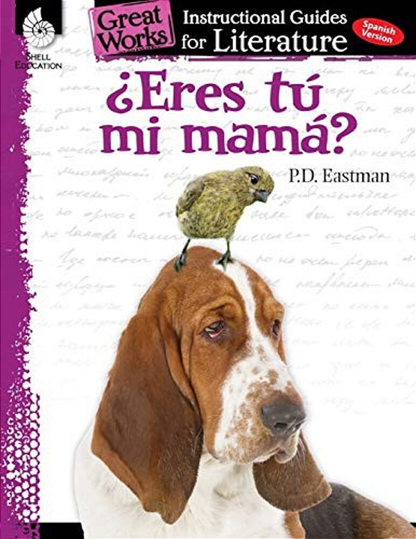 Eres Tu Mi Mama?: An Instructional Guide For Literature-..