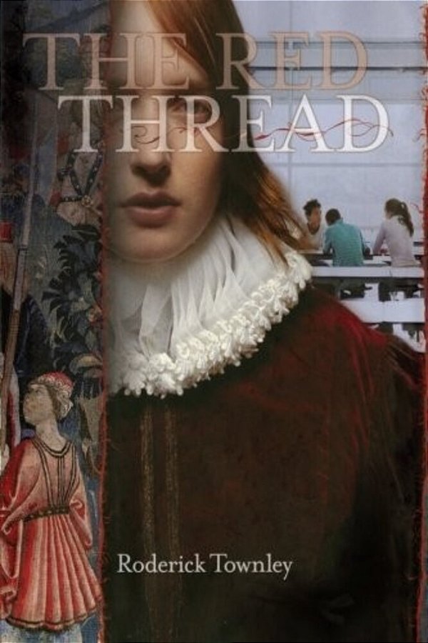 The Red Thread: A Novel In Three Incarnations-..