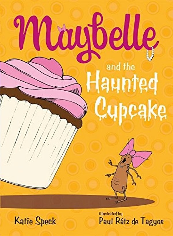 Maybelle And The Haunted Cupcake-..
