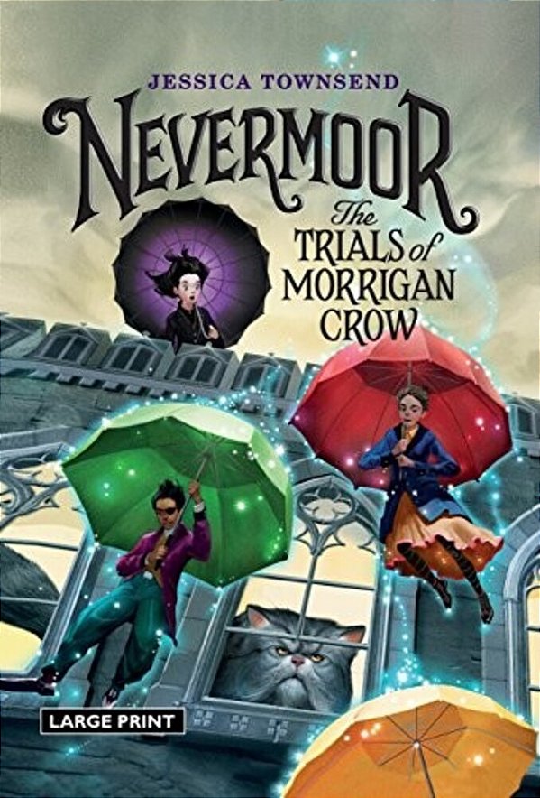 Nevermoor: The Trials Of Morrigan Crow-..