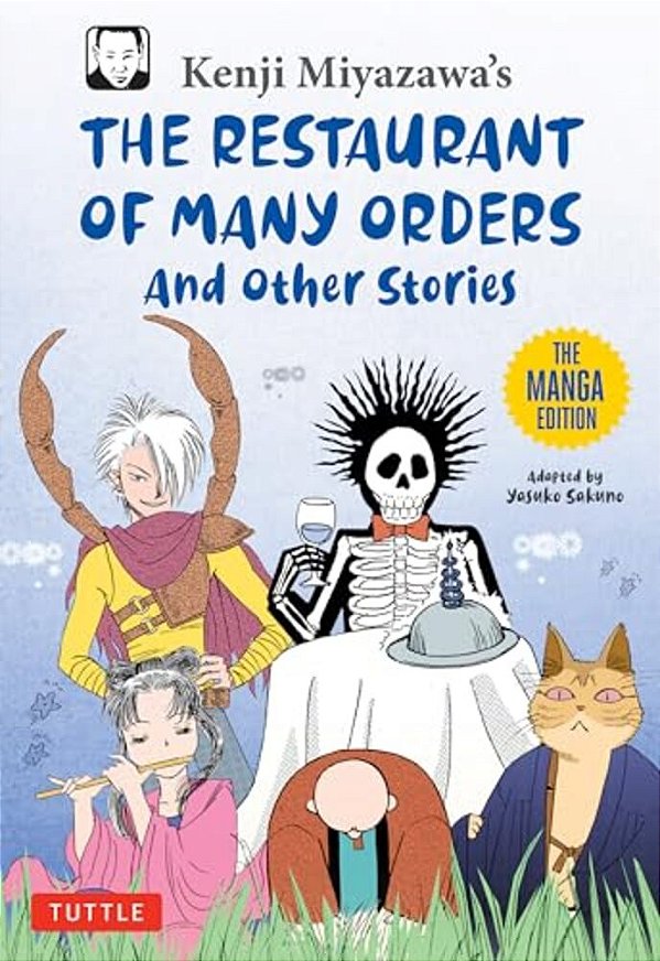 Kenji Miyazawa's Restaurant Of Many Orders And Other Stories: The Manga Edition-..