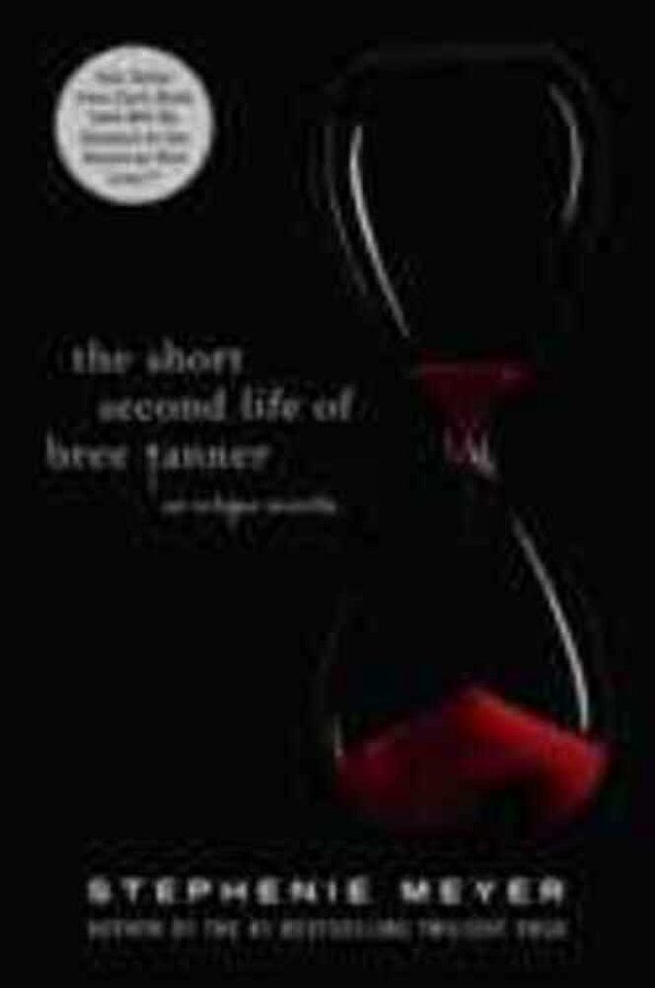 The Short Second Life Of Bree Tanner: An Eclipse Novella-..