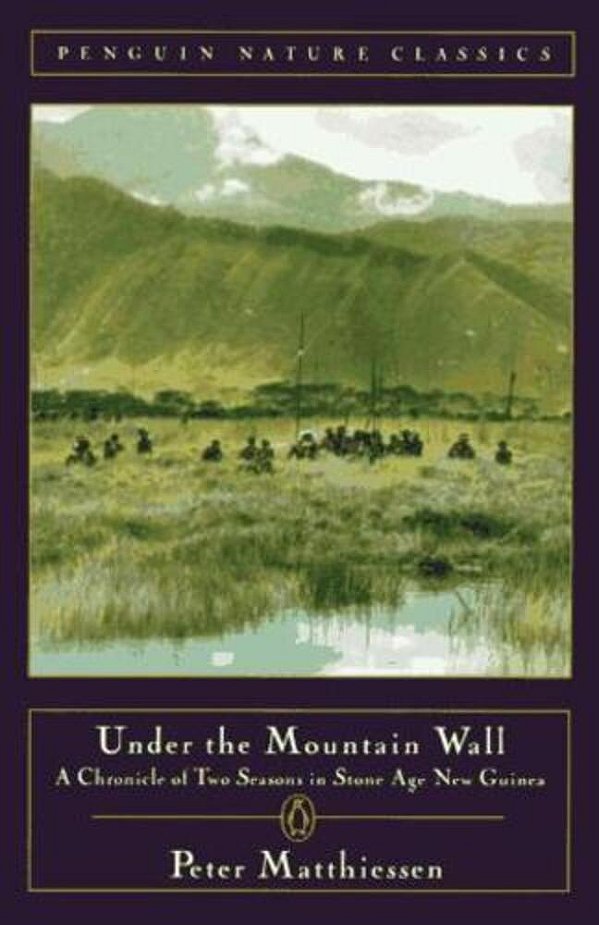 Under The Mountain Wall: A Chronicle Of Two Seasons In Stone Age New Guinea-..