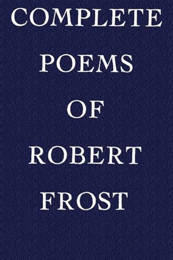 Complete Poems Of Robert Frost-..
