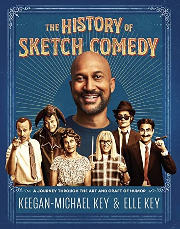 The History Of Sketch Comedy: A Journey Through The Art And Craft Of Humor-..