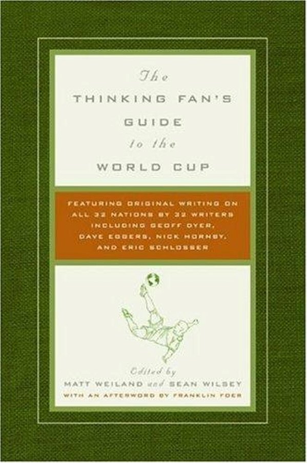 The Thinking Fan's Guide To The World Cup-..