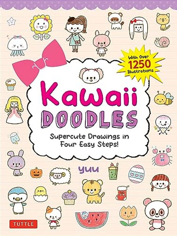 Kawaii Doodles: Supercute Drawings In Four Easy Steps (With Over 1,250 Illustrations)-..