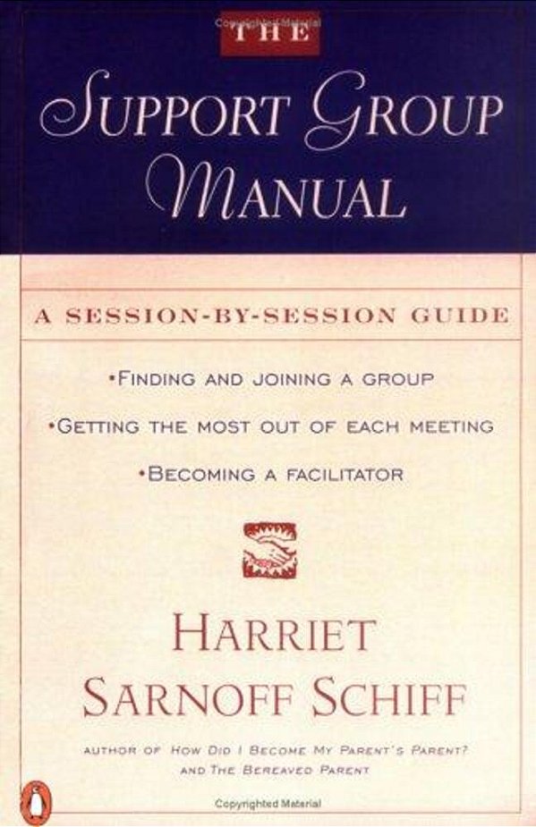 The Support Group Manual: A Session-By-session Guide-..