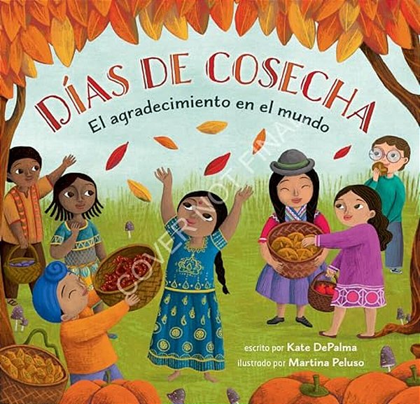 Días De Cosecha: El Agradecimiento En El Mundo-..