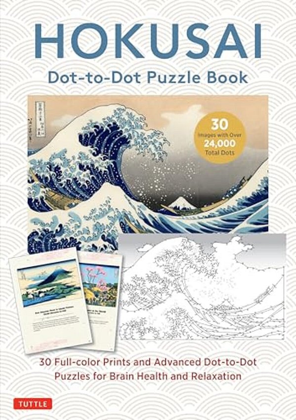 Hokusai Dot-To-dot Puzzle Book: 30 Full-Color Prints And 30 Advanced Dot-To-dot Puzzles For Brain Health And Relaxation-..