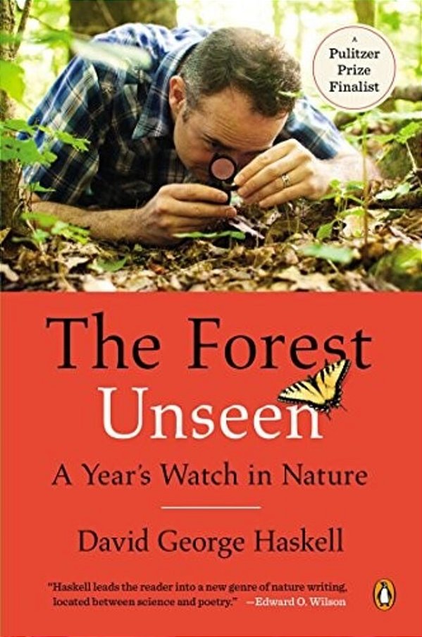 The Forest Unseen: A Year's Watch In Nature-..