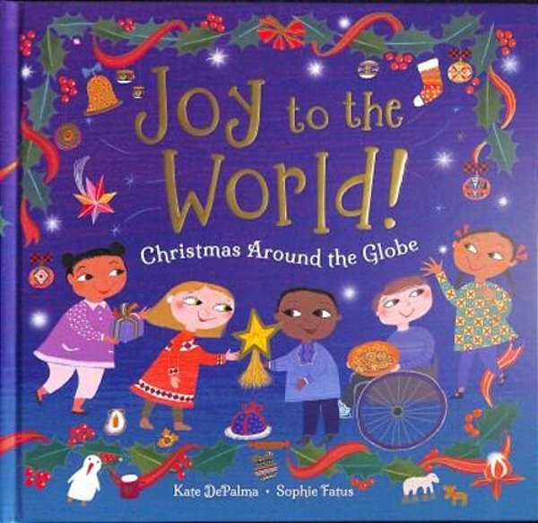 Joy To The World!: Christmas Around The Globe-..