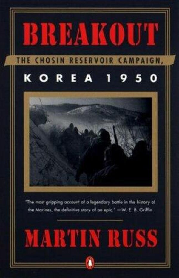 Breakout: The Chosin Reservoir Campaign, Korea 1950-..