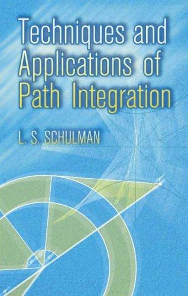 Techniques And Applications Of Path Integration-..