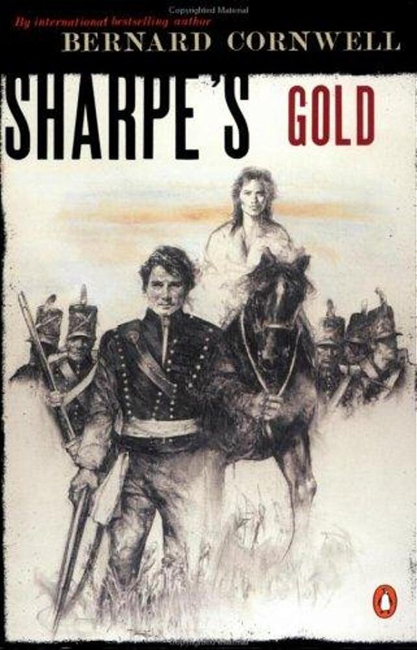 Sharpe's Gold: Richard Sharpe And The Destruction Of Almeida, August 1810-..