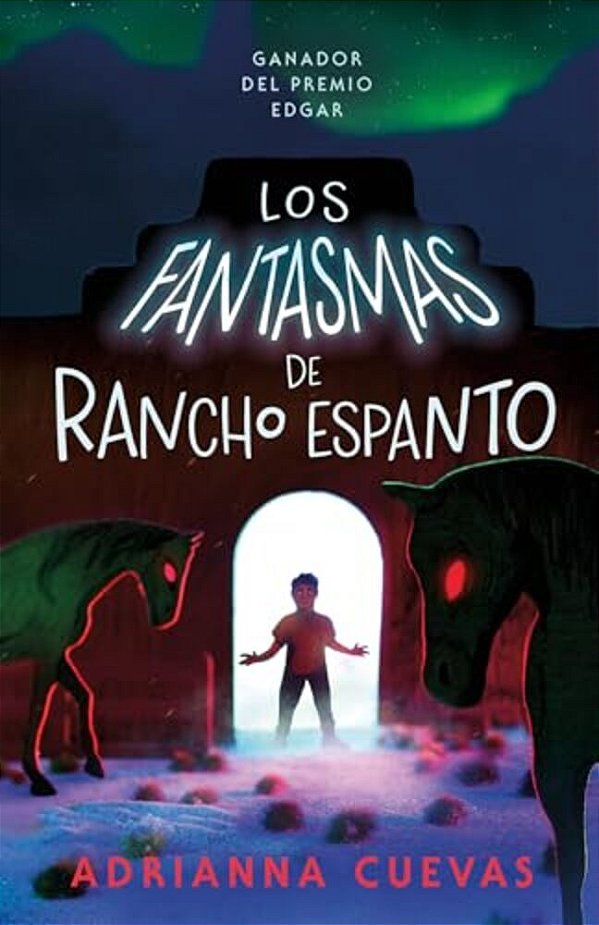 Los Fantasmas De Rancho Espanto/The Ghosts Of Rancho Espanto (Spanish Edition)-..