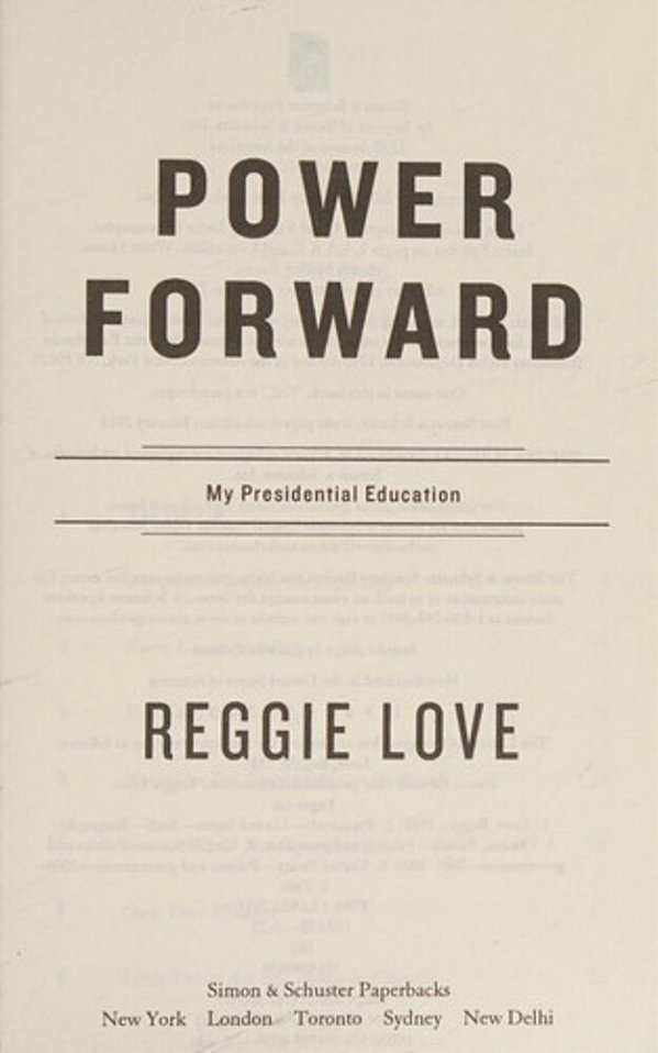 Power Forward: My Presidential Education-..