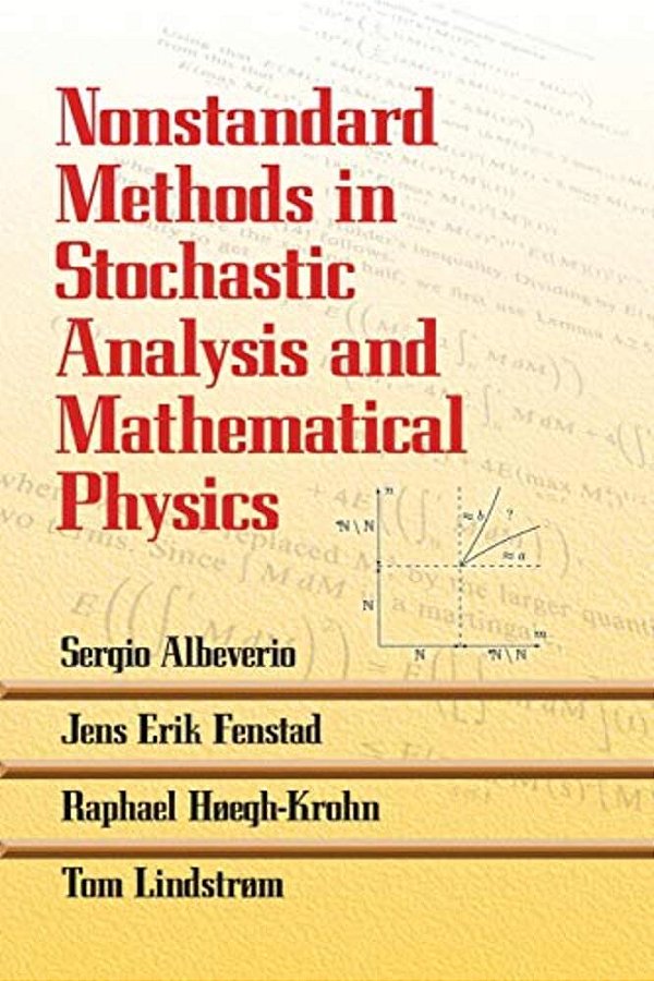 Nonstandard Methods In Stochastic Analysis And Mathematical Physics-..