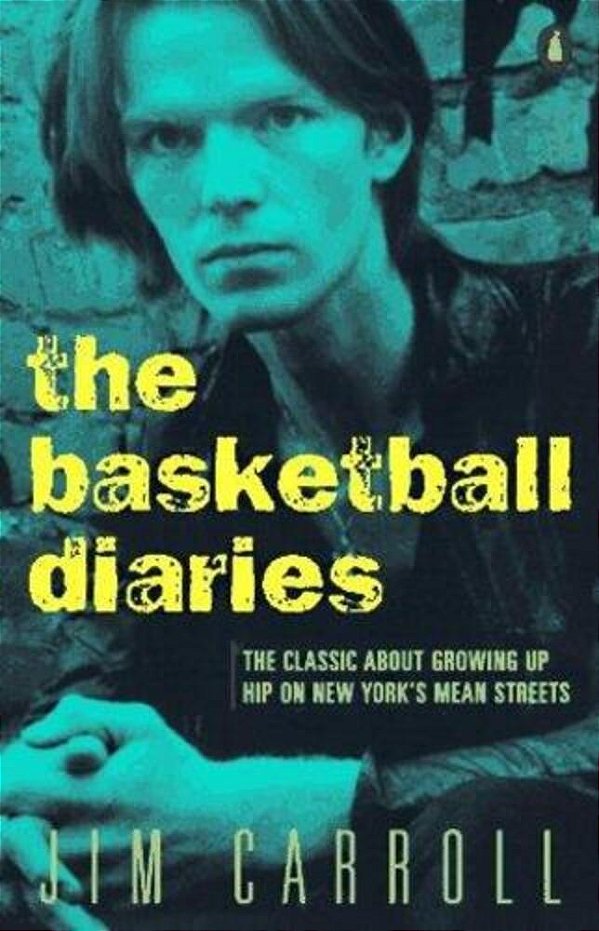 The Basketball Diaries: The Classic About Growing Up Hip On New York's Mean Streets-..
