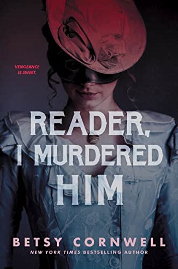 Reader, I Murdered Him-..