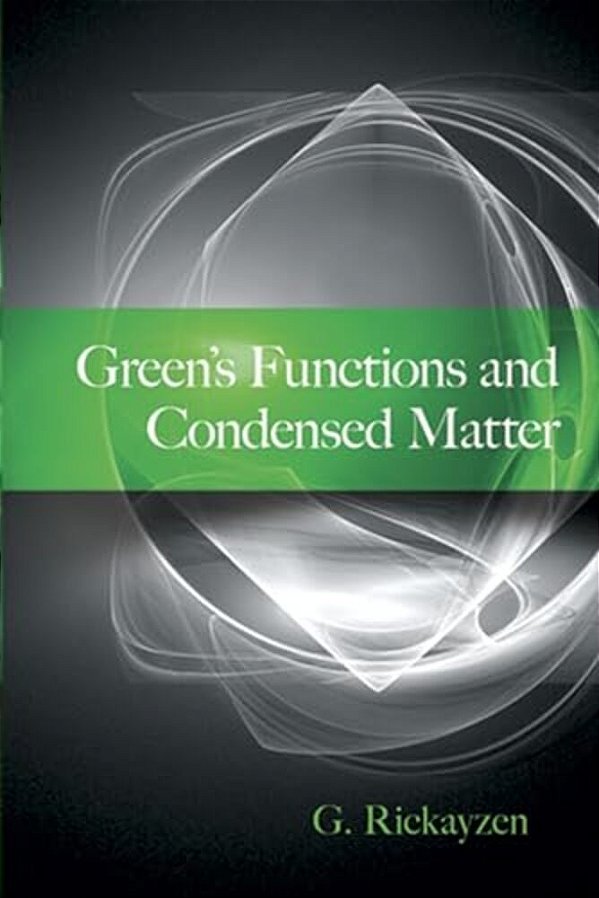 Green's Functions And Condensed Matter-..