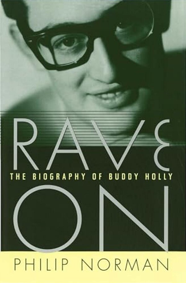 Rave On: The Biography Of Buddy Holly-..