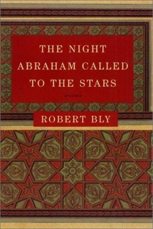 The Night Abraham Called To The Stars: Poems-..