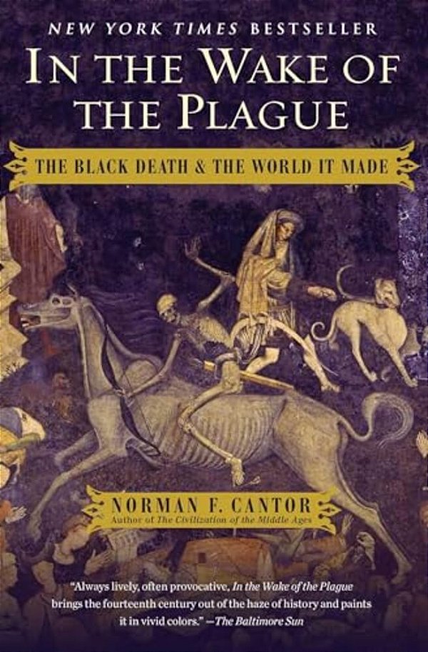 In The Wake Of The Plague: The Black Death And The World It Made-..