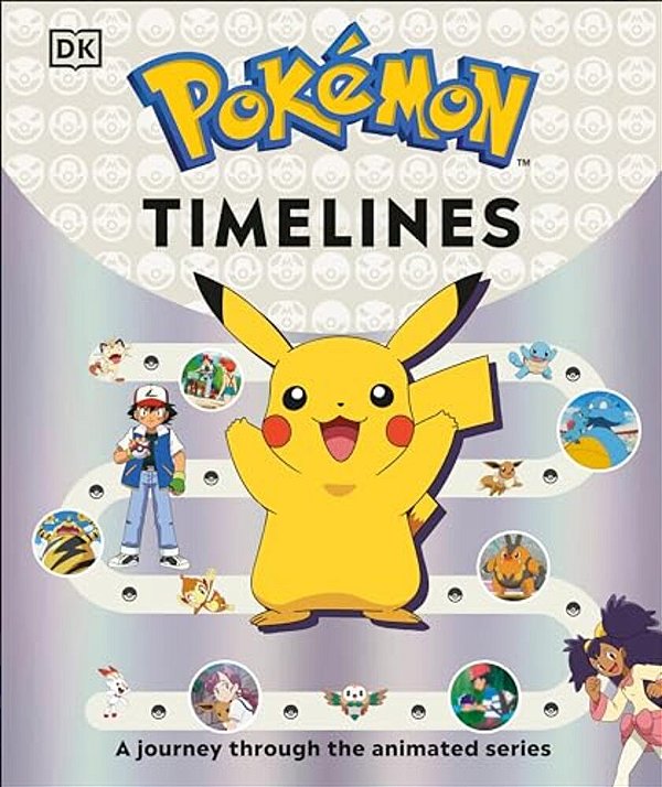 Pokémon Timelines: A Journey Through The Animated Series-..