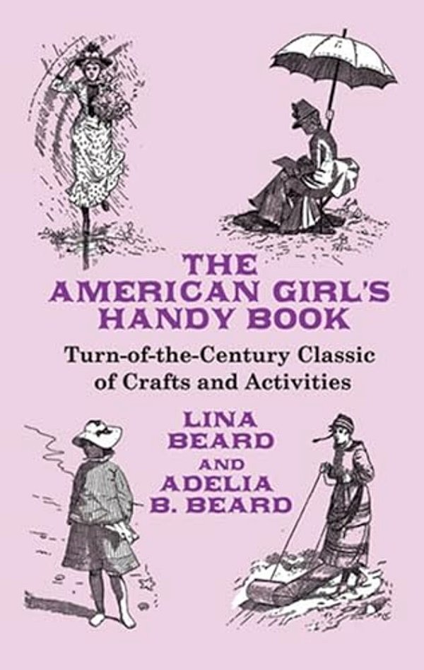 The American Girl's Handy Book-..