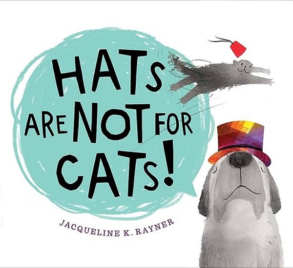 Hats Are Not For Cats! Board Book-..