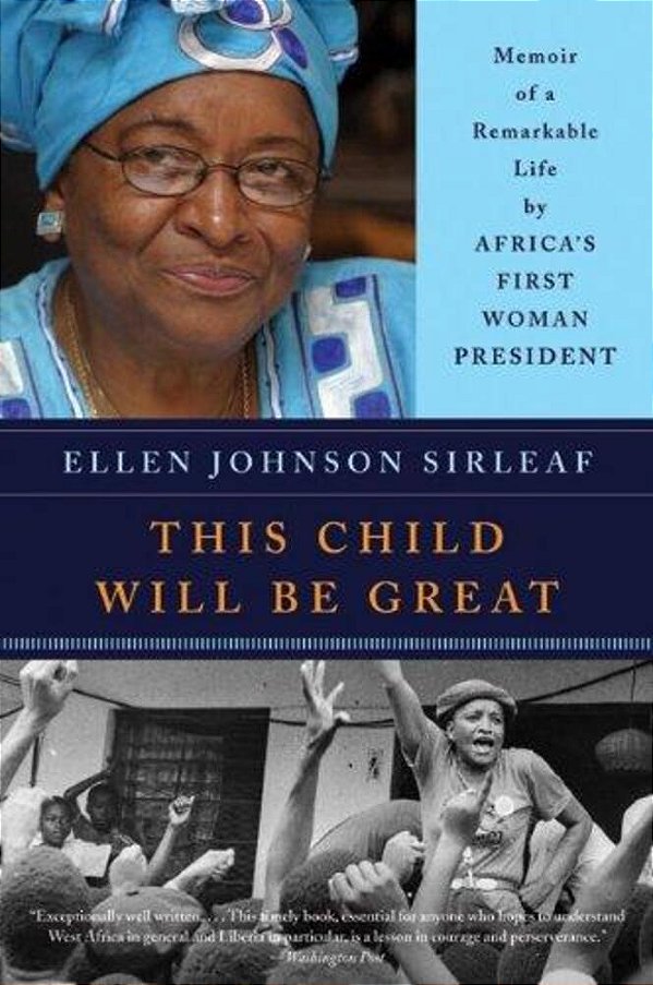 This Child Will Be Great: Memoir Of A Remarkable Life By Africa's First Woman President-..