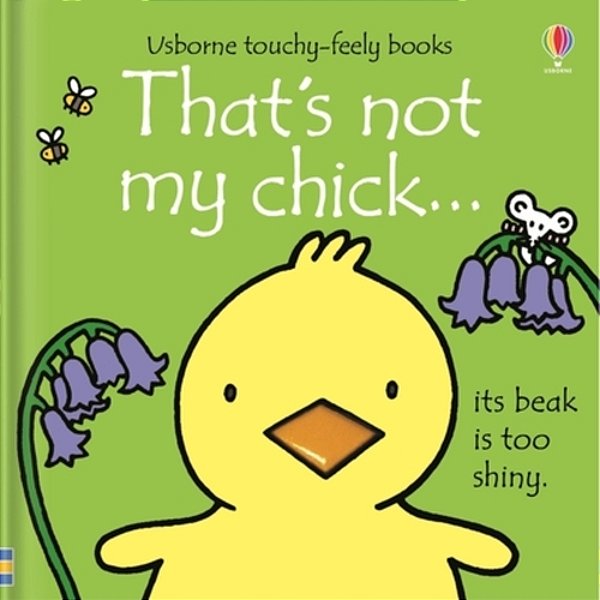 That's Not My Chick.: An Easter And Springtime Book For Kids-..