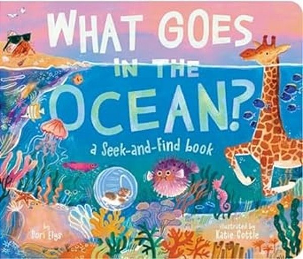 What Goes In The Ocean?: A Seek-And-find Book-..