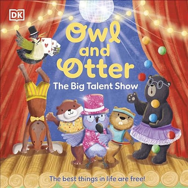 Owl And Otter: The Big Talent Show: The Best Things In Life Are Free!-..
