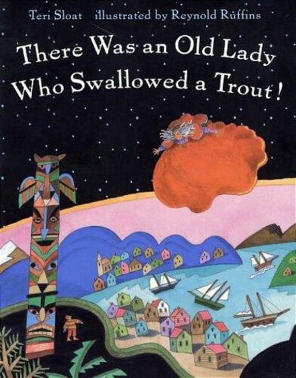 There Was An Old Lady Who Swallowed A Trout!-..