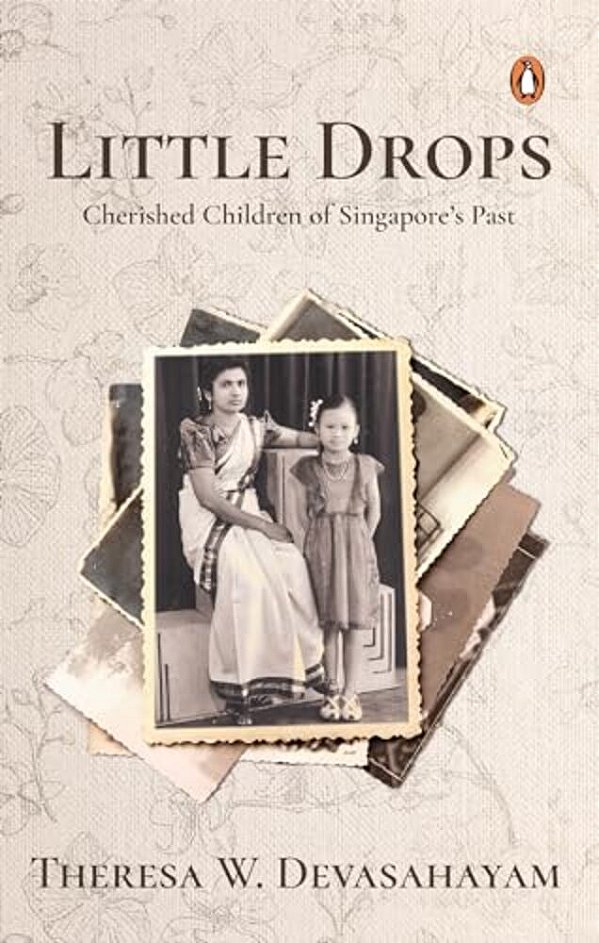 Little Drops: Cherished Children Of Singapore's Past-..