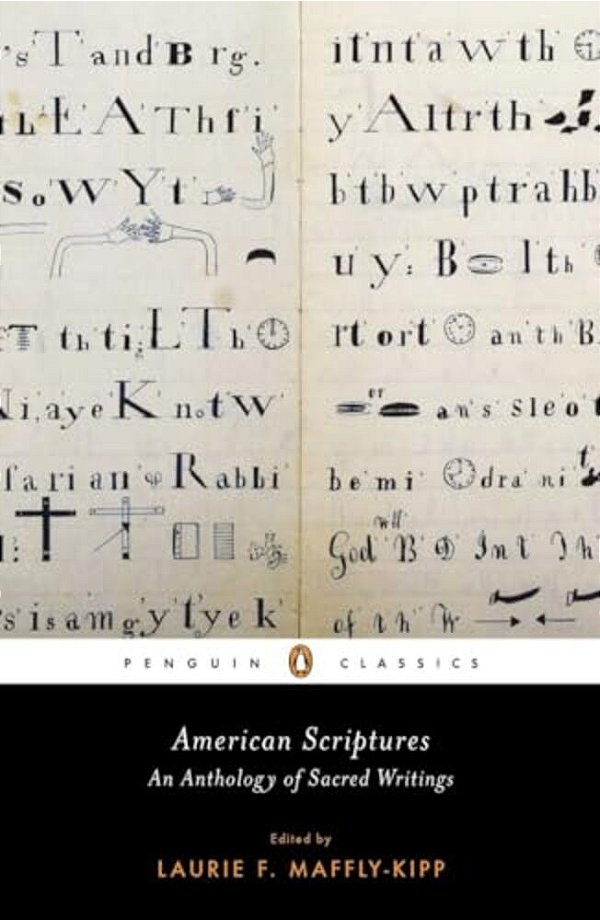 American Scriptures: An Anthology Of Sacred Writings-..