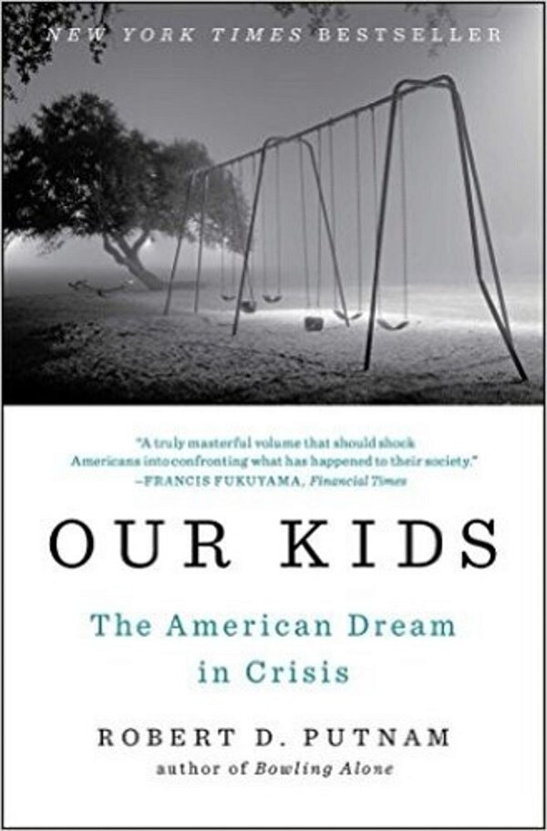 Our Kids: The American Dream In Crisis-..