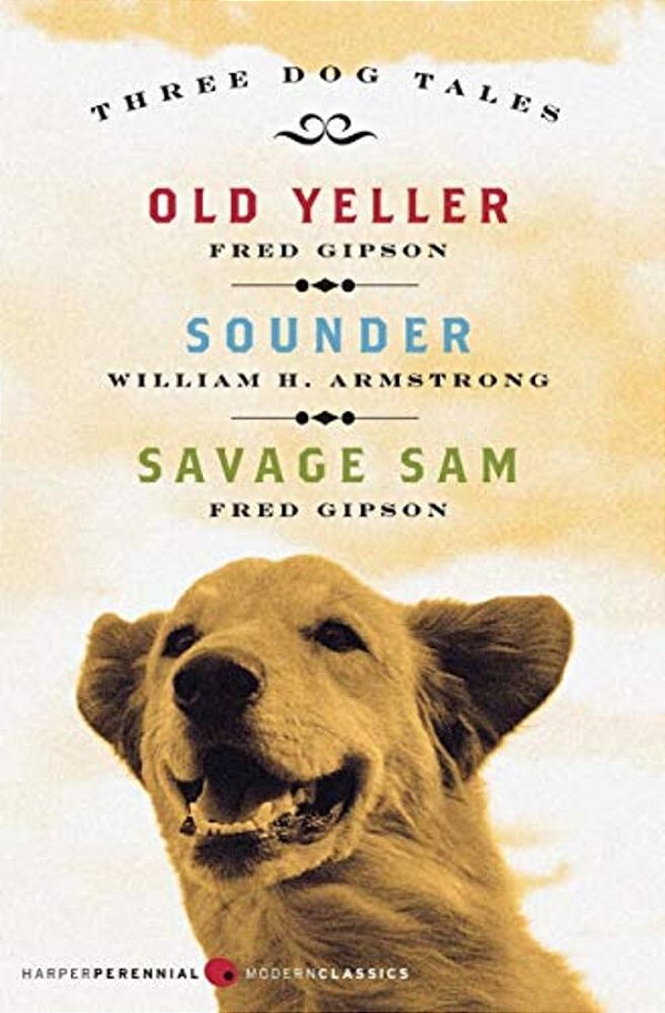 Three Dog Tales: Old Yeller/Sounder/savage Sam-..