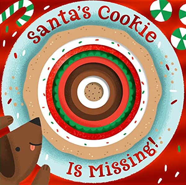 Santa's Cookie Is Missing!: Board Book With Die-Cut Reveals: A Christmas Holiday Book For Kids-..
