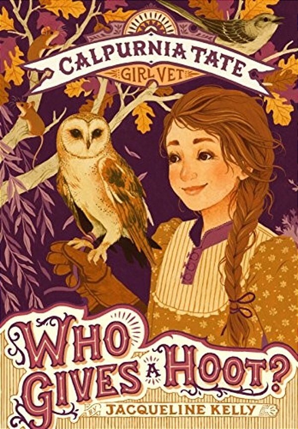 Who Gives A Hoot?: Calpurnia Tate, Girl Vet-..