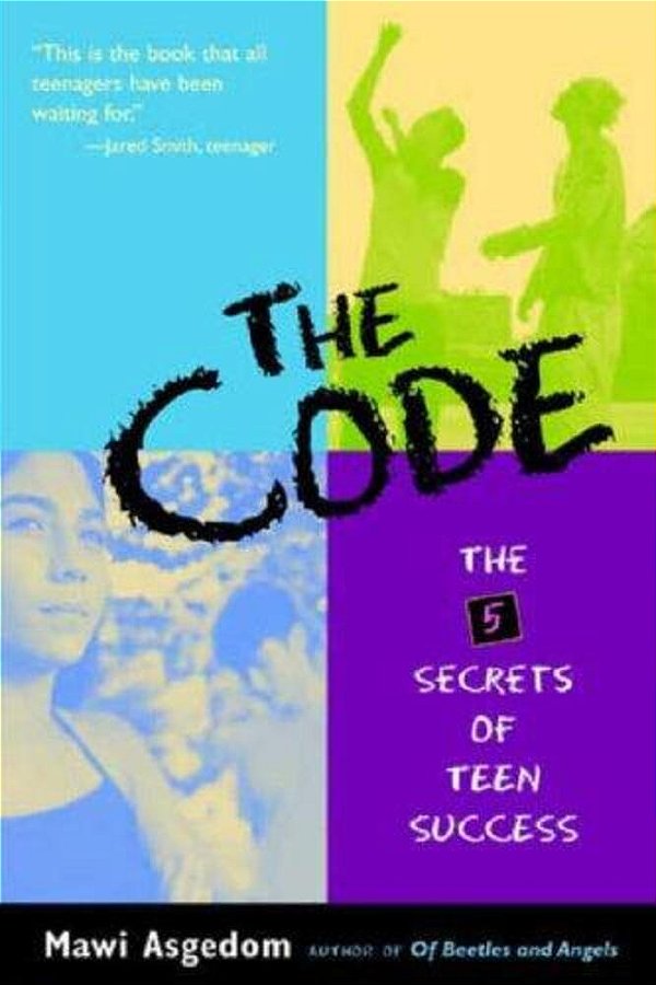 The Code: The 5 Secrets Of Teen Success-..