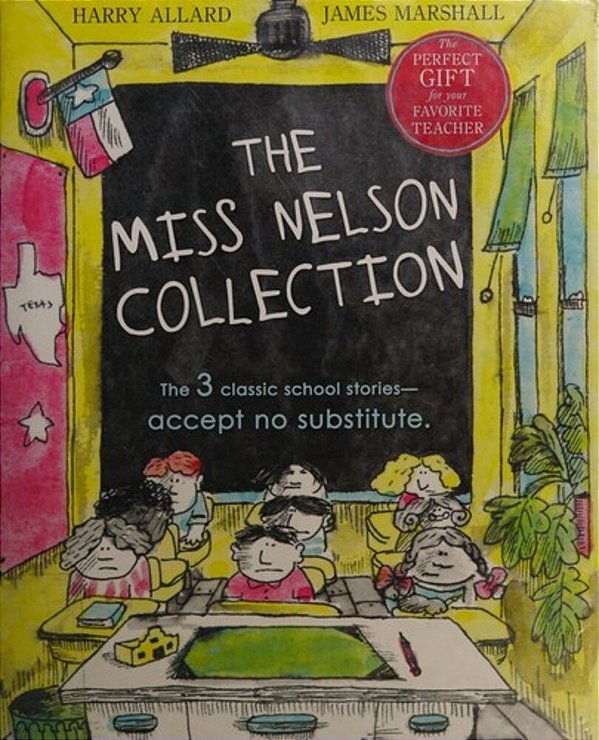 The Miss Nelson Collection: 3 Complete Books In 1!: Miss Nelson Is Missing, Miss Nelson Is Back, And Miss Nelson Has A Field Day-..