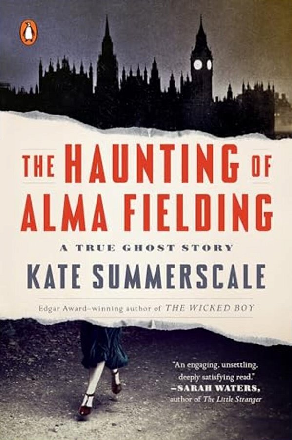 The Haunting Of Alma Fielding: A True Ghost Story-..