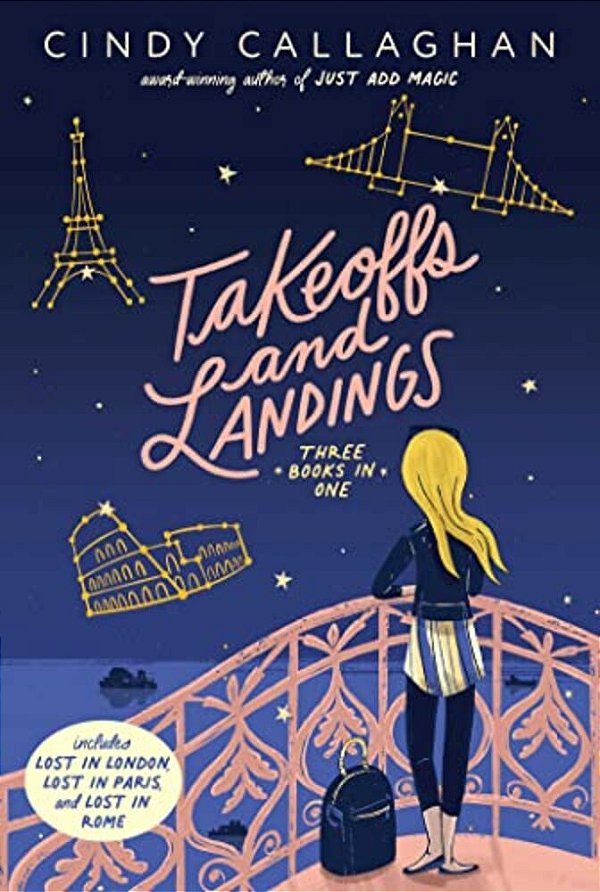 Takeoffs And Landings: Lost In London; Lost In Paris; Lost In Rome-..