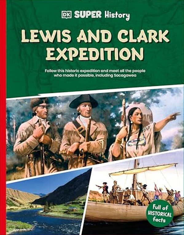 Dk Super History Lewis And Clark Expedition-..
