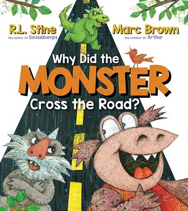Why Did The Monster Cross The Road?-..