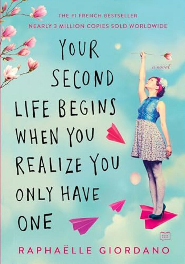 Your Second Life Begins When You Realize You Only Have One-..